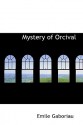 Mystery of Orcival - Émile Gaboriau