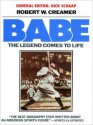 Babe: The Legend Comes to Life: The Legend Comes to Life (Audio) - Robert W. Creamer, Tom Parker