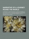 Narrative of a Journey Round the World; Comprising a Winter-Passage Across the Andes to Chili; With a Visit to the Gold Regions of California - Friedrich Gerstäcker