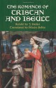 The Romance of Tristan and Iseult - J. Bedier, Hilaire Belloc, J. Bedier