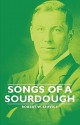 Songs of a Sourdough - Robert W. Service