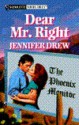 Dear Mr. Right (Silhouette Yours Truly, #28) - Jennifer Drew