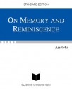 ON MEMORY AND REMINISCENCE (UPDATED w/LINKED TOC) - Aristotle