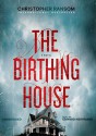 The Birthing House - Christopher Ransom