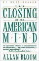 The Closing of the American Mind - Allan Bloom