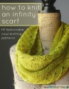 How to Knit an Infinity Scarf + 9 Fashionable Cowl Knitting Patterns - Prime Publishing