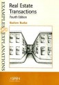 Real Estate Transactions: Examples and Explanations, Fourth Edition (Examples & Explanations) - Barlow Burke