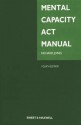 Mental Capacity ACT Manual - Richard Martin Jones