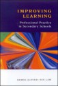 Improving Learning: Professional Practice in Secndary Schools - Sue Law