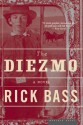 The Diezmo: A Novel - Rick Bass