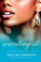 Wanting It - Delilah Dawson