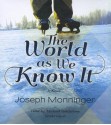 The World as We Know It - Joseph Monninger