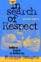 In Search of Respect: Selling Crack in El Barrio (Structural Analysis in the Social Sciences) - Philippe Bourgois