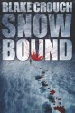 Snowbound - Blake Crouch