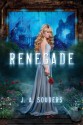 Renegade - J.A. Souders