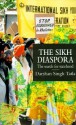 The Sikh Diaspora - Darshan Singh Tatla