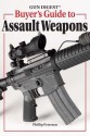 Gun Digest Buyer's Guide to Assault Weapons - Phillip Peterson