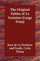 The Original Fables of La Fontaine - Jean de La Fontaine, Fredk Tilney