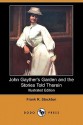 John Gayther's Garden and the Stories Told Therein (Illustrated Edition) (Dodo Press) - Frank R. Stockton