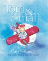 Tom & Small: A Big Moment in a Little Boy's Life! - Clara Vulliamy