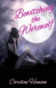 Bewitching the Werewolf - Caroline Hanson