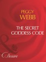 The Secret Goddess Code (Mills & Boon Desire) - Peggy Webb