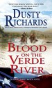 Blood on the Verde River A Byrnes Family Ranch Western: A Byrnes Family Ranch Western - Dusty Richards