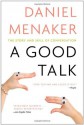 A Good Talk: The Story and Skill of Conversation - Daniel Menaker