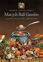 Matzoh Ball Gumbo: Culinary Tales of the Jewish South - Marcie Ferris