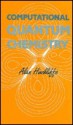 Computational Quantum Chemistry - Alan Hinchliffe, Alan Hinchcliffe