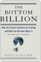 The Bottom Billion: Why the Poorest Countries are Failing and What Can Be Done About It (Grove Art) - Paul Collier