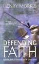 Defending the Faith - Henry M. Morris