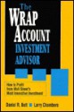 The Wrap Account Investment Advisor: How to Profit from Wall Street's Most Innovative Investment - Daniel R. Bott, Larry Chambers