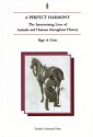 A Perfect Harmony: The Intertwining Lives of Animals and Humans Throughout History - Roger A. Caras