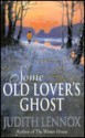 Some Old Lover's Ghost - Judith Lennox