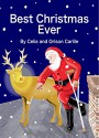 Best Christmas Ever (Best Ever Series Book 2) - Orison Carlile, Celia Carlile