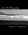 Tara Ellis Photography; Nature's Tapestry - Tara Ellis