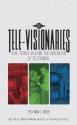 Tele-Visionaries: The People Behind the Invention of Television - Richard C. Webb