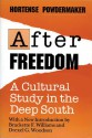 After Freedom: A Cultural Study In The Deep South - Hortense Powdermaker, Brackette F. Williams