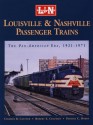 Louisville And Nashville Passenger Trains: The Pan American Era 1921 1971 - Charles B. Castner, Patrick C. Dorin