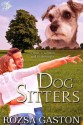 Dog Sitters - Rozsa Gaston