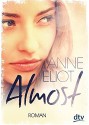 Almost: Roman (dtv junior) - Anne Eliot, Birgit Niehaus