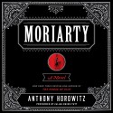 Moriarty: Sherlock Holmes, Book 2 - Anthony Horowitz, Julian Rhind-Tutt, HarperAudio