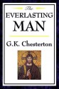 Everlasting Man (Unexpurgated Start Publishing LLC) - G.K. Chesterton