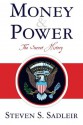 Money & Power, the Secret History - Steven Sadleir, Amazon CreateSpace