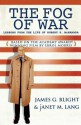 The Fog of War: Lessons from the Life of Robert S. McNamara - James G Blight, Janet M Lang