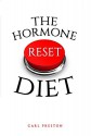 Hormone Reset: Hormone Reset Diet: Hormonal Balance with 100+ Adrenal Reset Videos: Adrenal fatigue: Hormone Reset Cookbook and Hormone Reset Recipes: ... Adrenal Fatigue, Hormone Reset Cookbook) - Good Living, Carl Preston