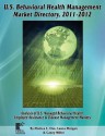 U.S. Behavioral Health Management Market Directory, 2011-2012: Analysis of U.S. Managed Behaviorial Health, Employee Assistance & Disease Management Markets - Monica E. Oss, Laura Morgan, Casey Miller