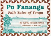 Po Fananga: Folk tales of Tonga - Tupou Posesi Fanua, Nick Scott