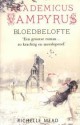 Bloedbelofte (Academicus Vampyrus, #4) - Richelle Mead, Carolien Metaal